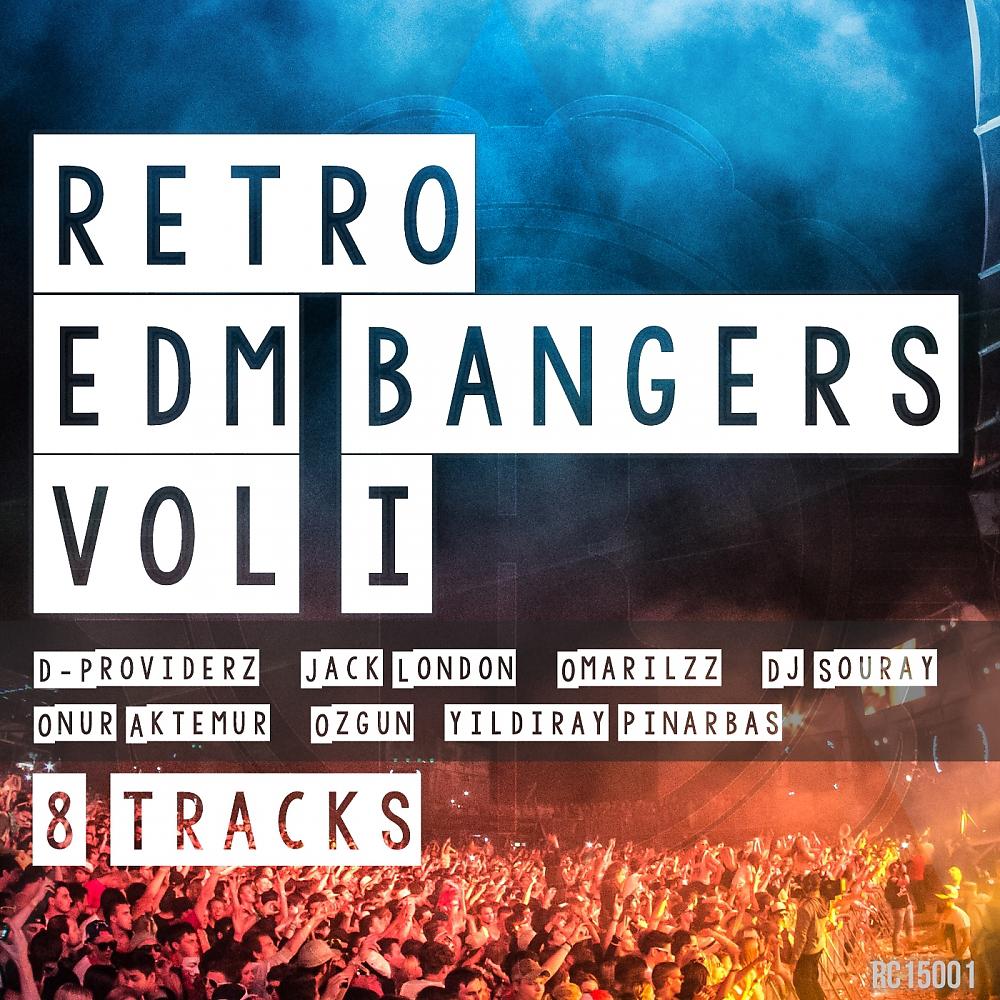 Постер альбома Retro EDM Bangers, Vol. 1
