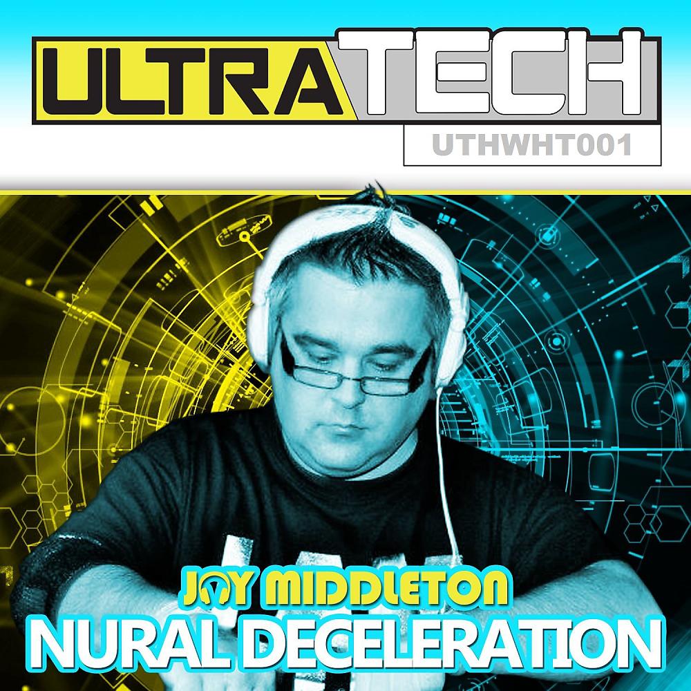 Постер альбома Nural Deceleration