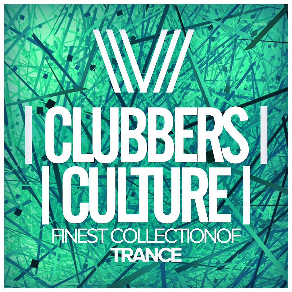 Постер альбома Clubbers Culture: Finest Collection Of Trance