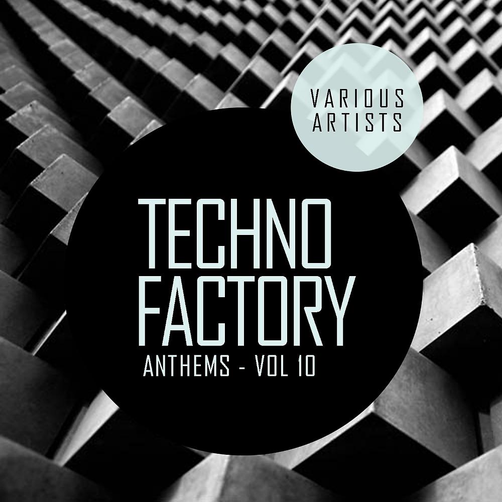 Постер альбома Techno Factory Anthems, Vol.10