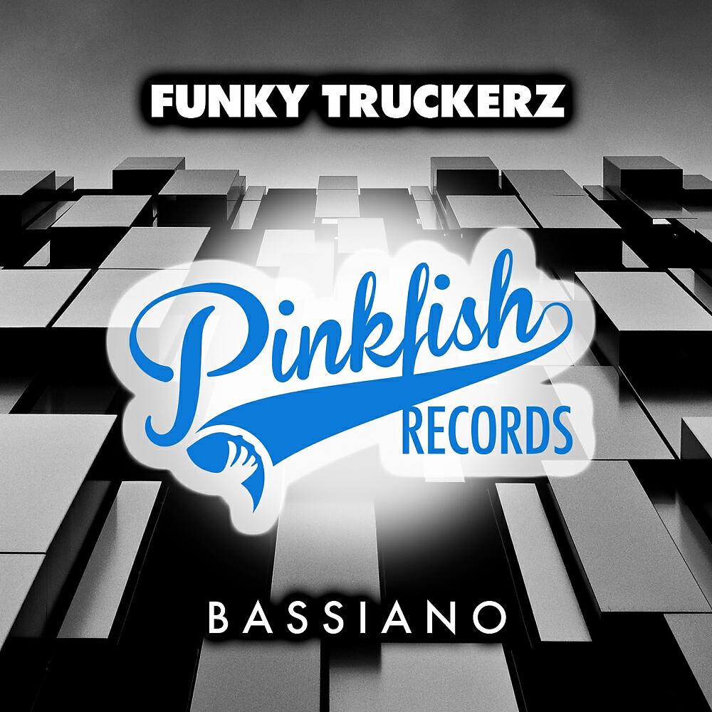 Funky Truckerz - Bassiano (Original Mix)