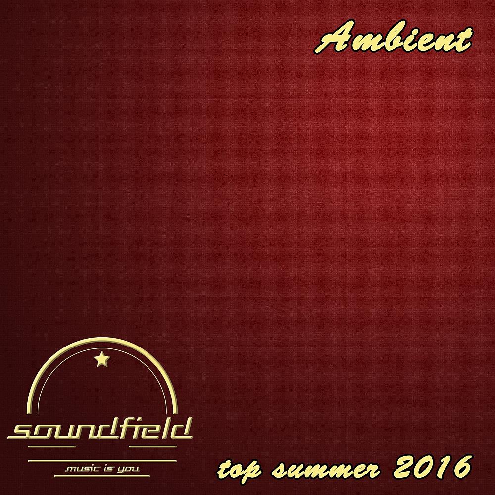 Постер альбома Ambient Top Summer 2016