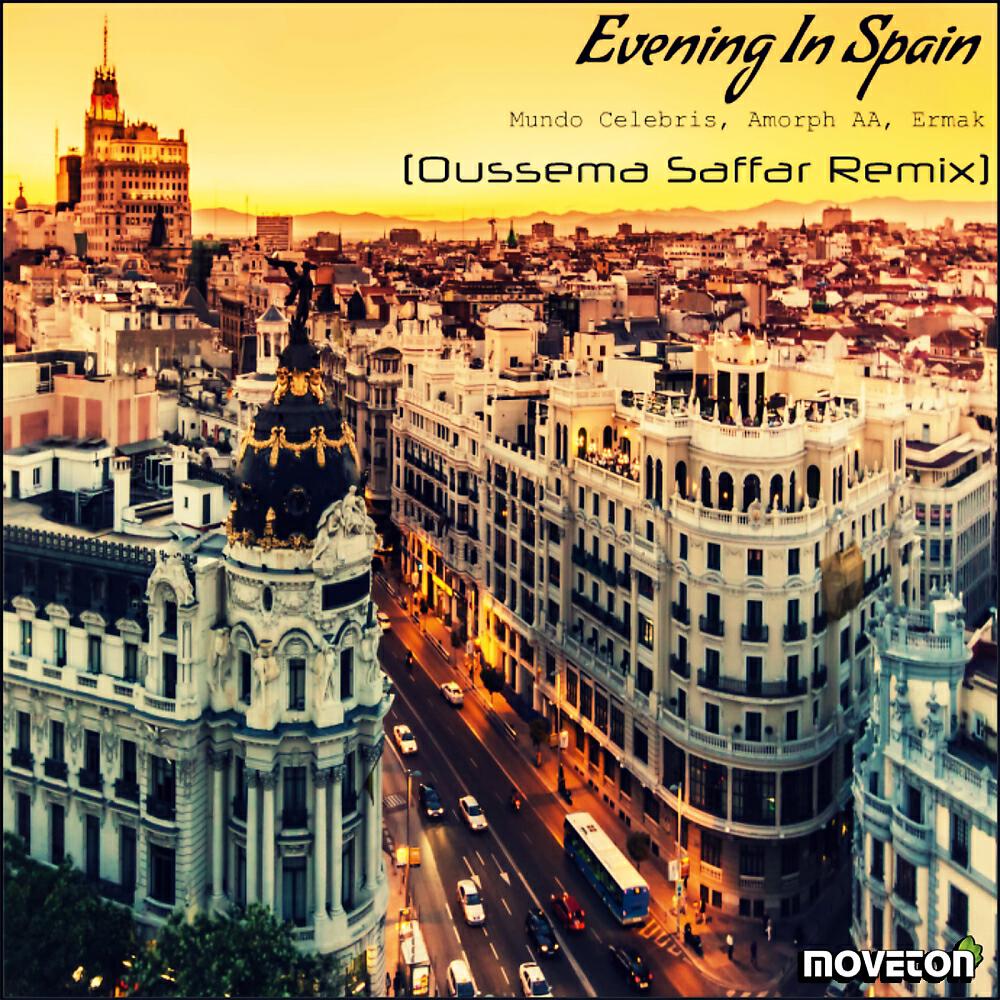 Mundo Celebris - Evening In Spain (Oussema Saffar Full Remix)