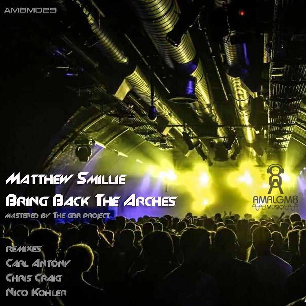 Matthew Smillie - The Arches (Nico Kohler Remix)