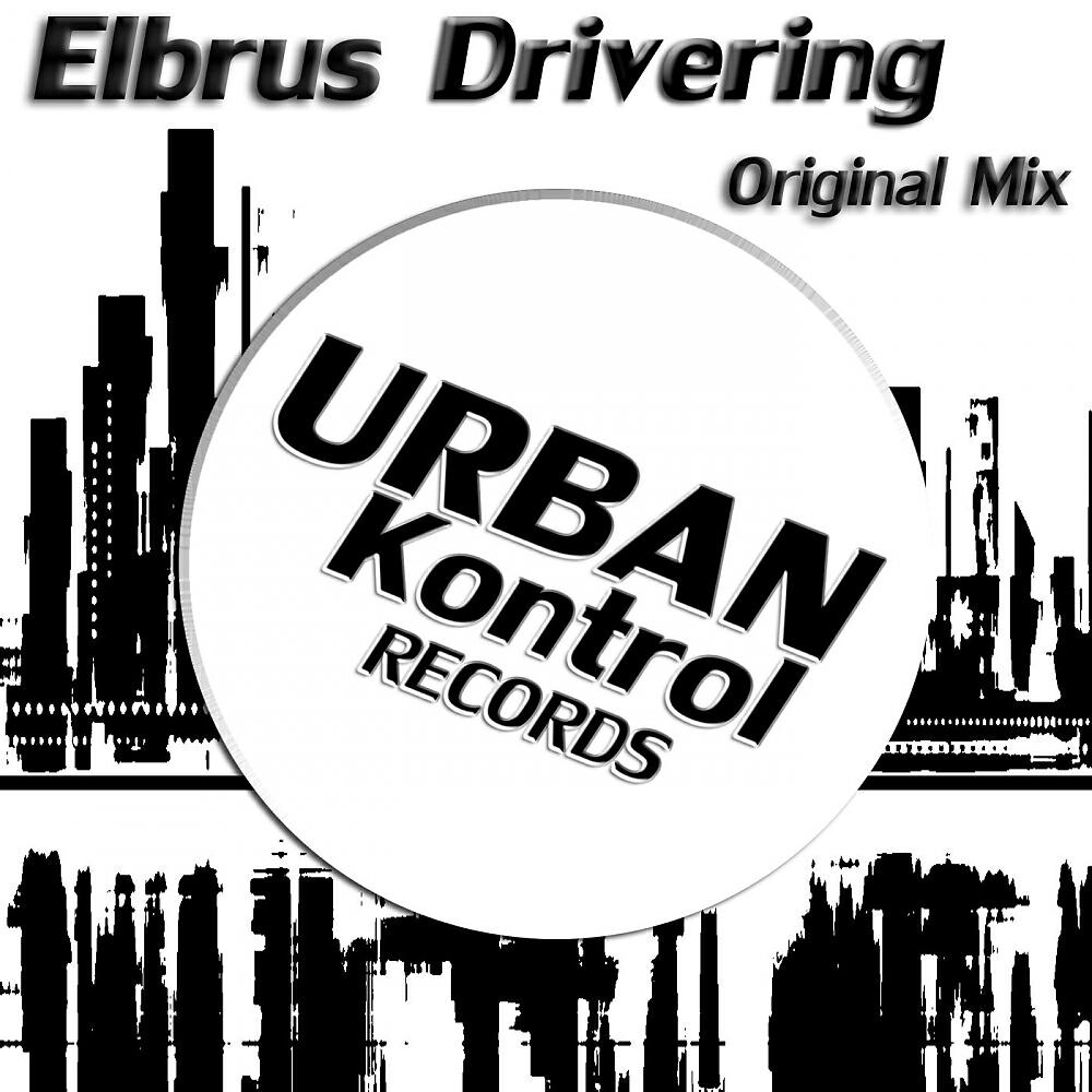 ELBRUS - Drivering (Original Mix)