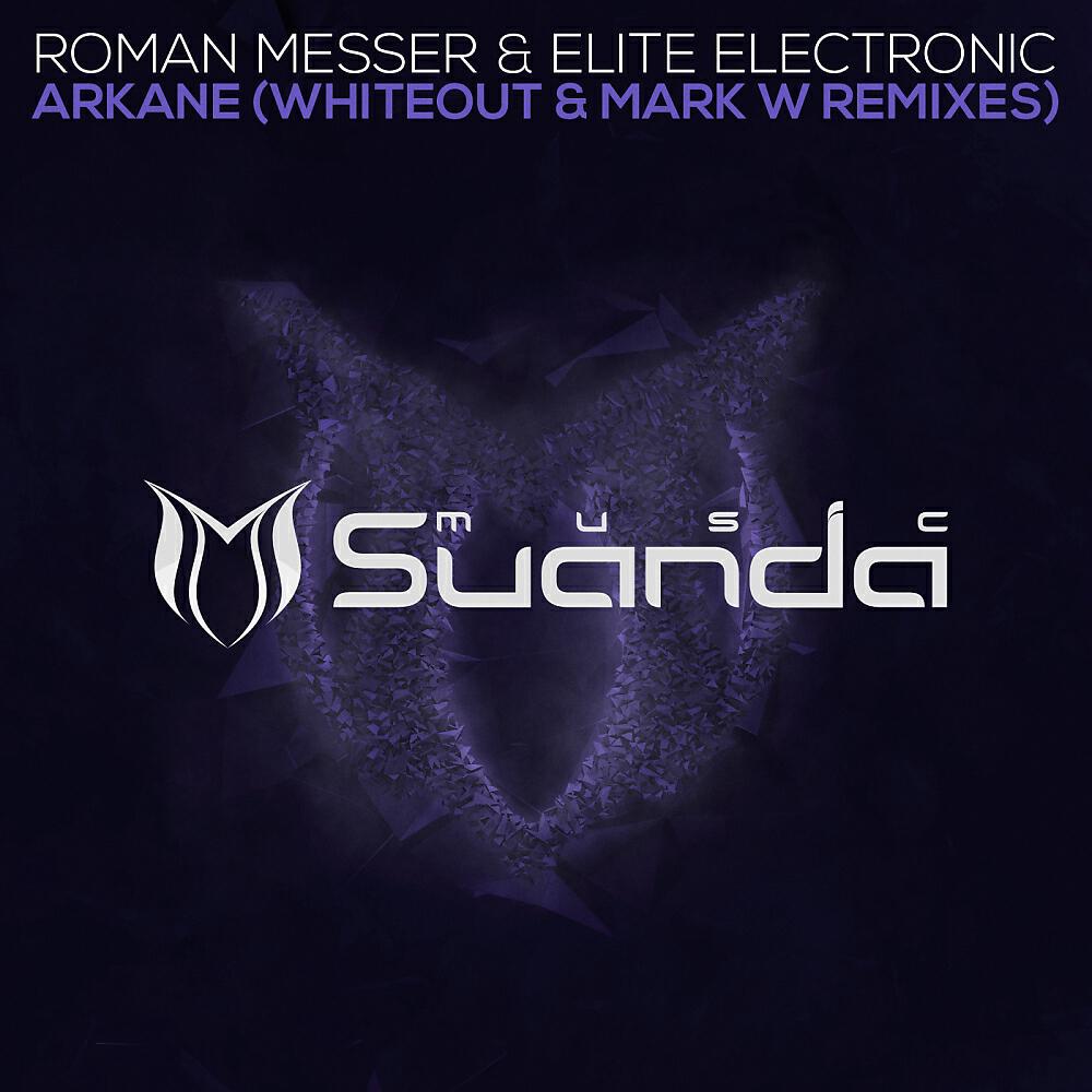 Roman Messer - Arkane (Mark W Remix)