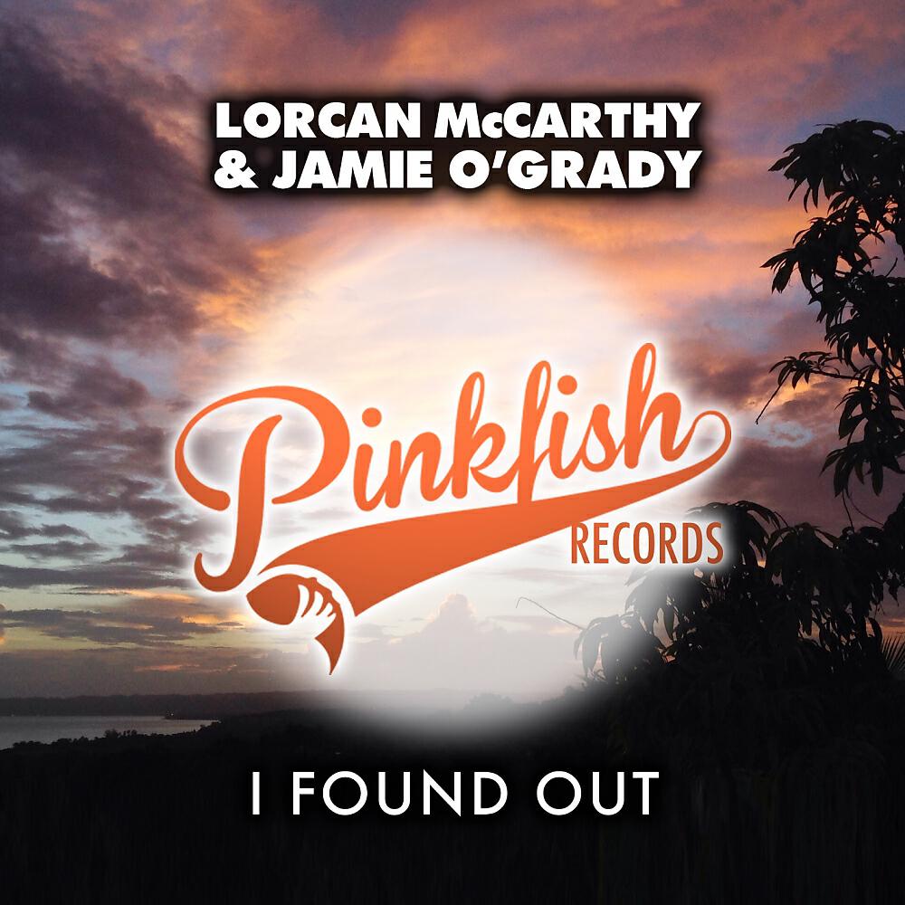 Lorcan McCarthy X Jamie O'Grady - I Found Out (Marcus Wedgewood Re-Find Remix)