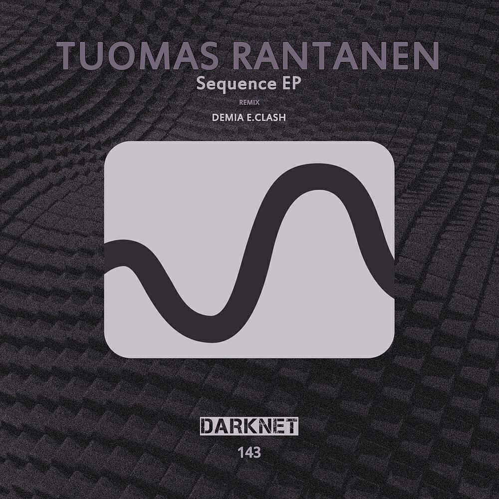 Tuomas Rantanen - Sequence (Demia E.Clash Remix)