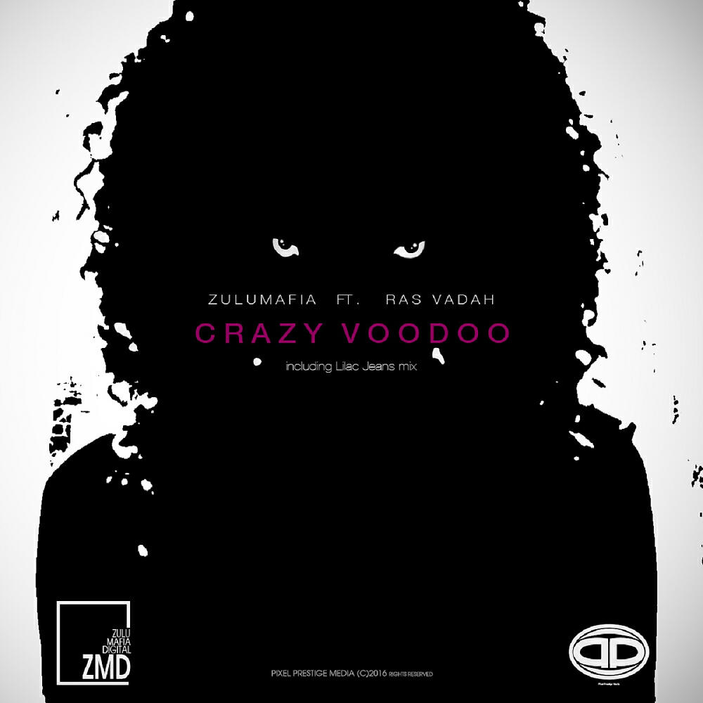 ZuluMafia - Crazy Voodoo (Zulu Voodoo Mix)