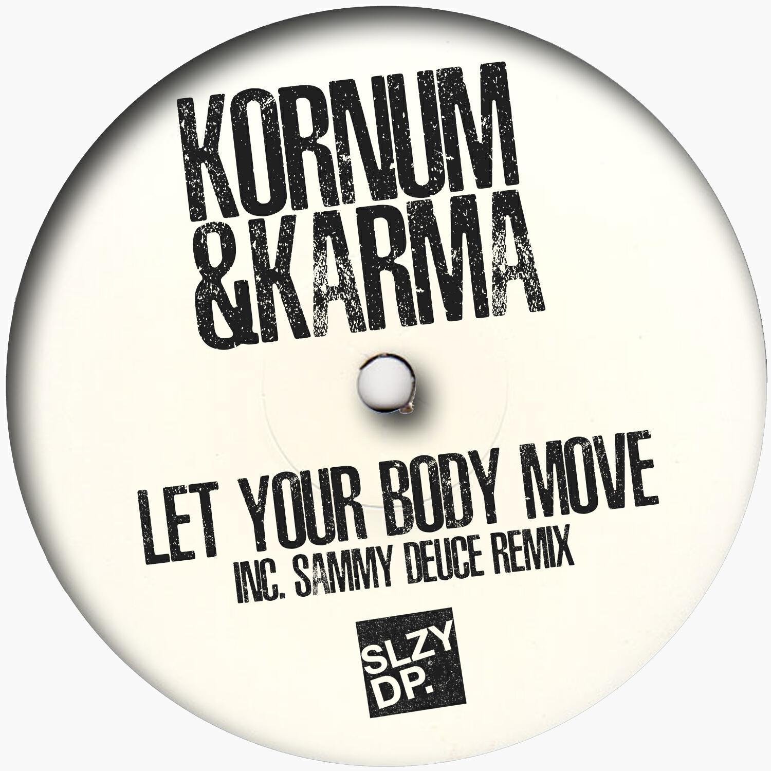 Kornum & Karma - Let Your Body Move (Dub Mix)
