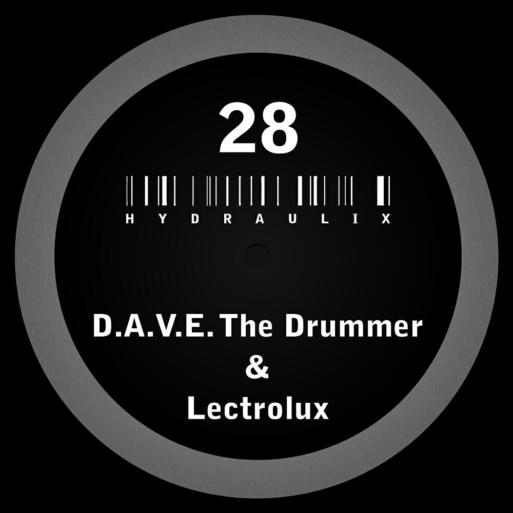 D.A.V.E. The Drummer - Hydraulix 28 B