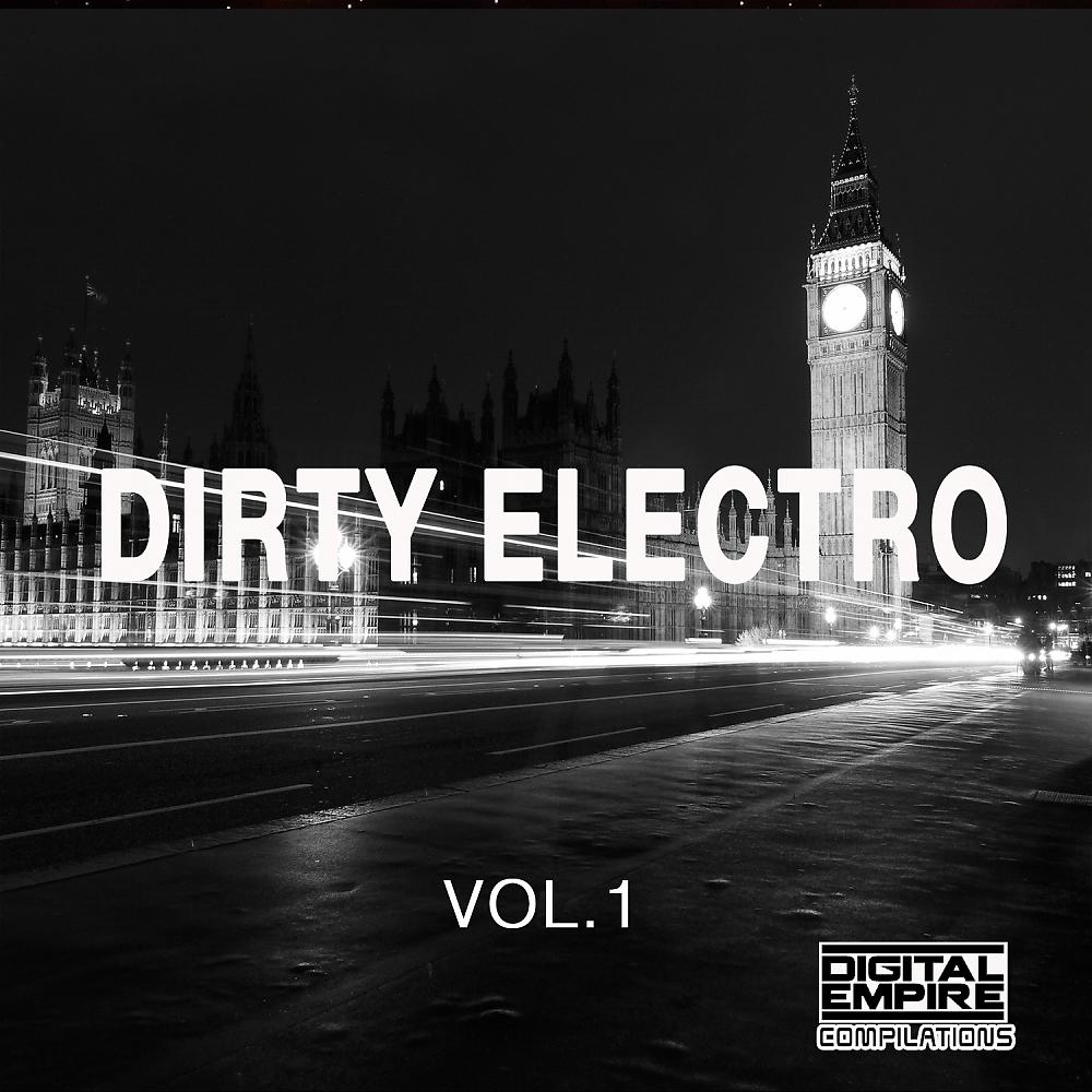 Постер альбома Dirty Electro, Vol. 1