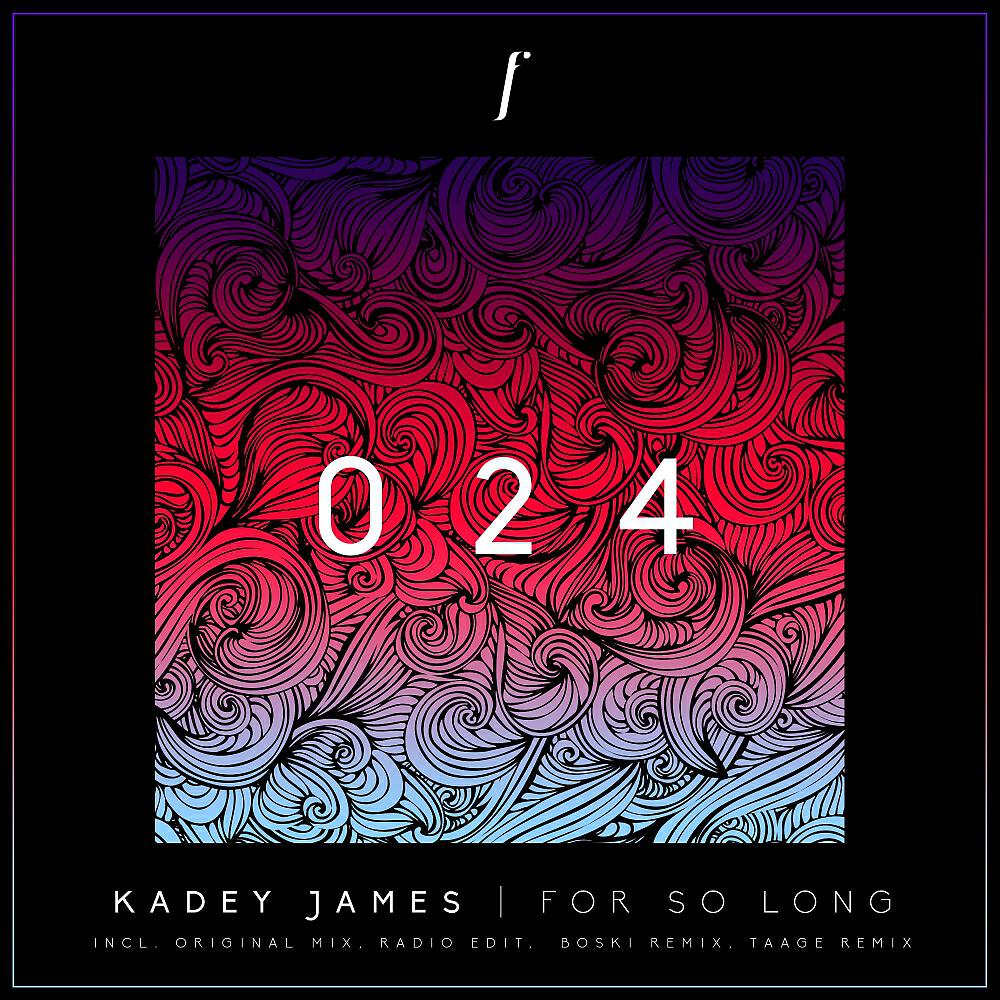 Kadey James - For So Long (Boski Remix)