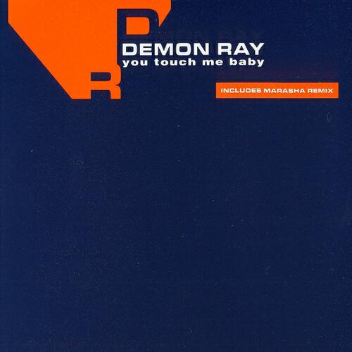 Demon Ray - You Touch Me Baby (Kortezman Extended)