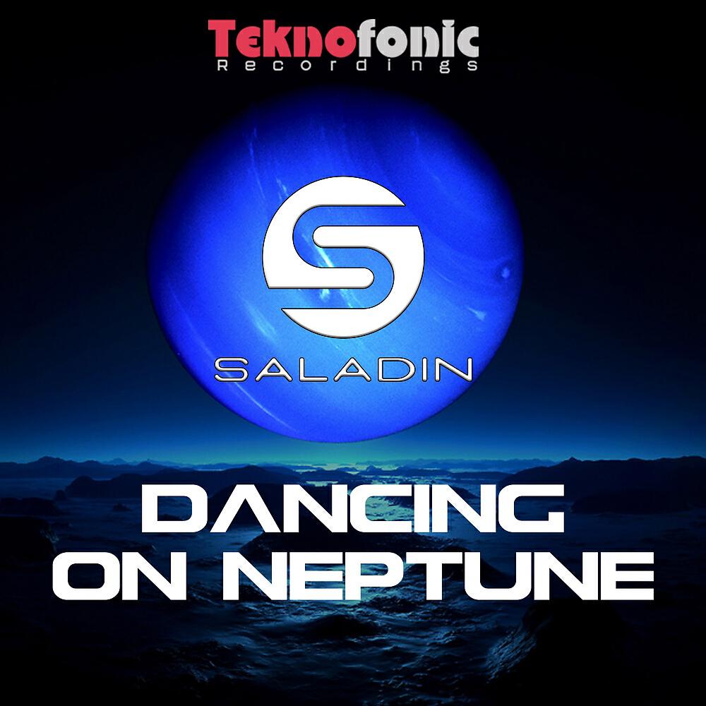 SALADIN - Dancing On Neptune (Original Mix)