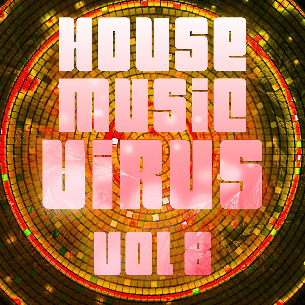 Постер альбома House Music Virus, Vol. 8