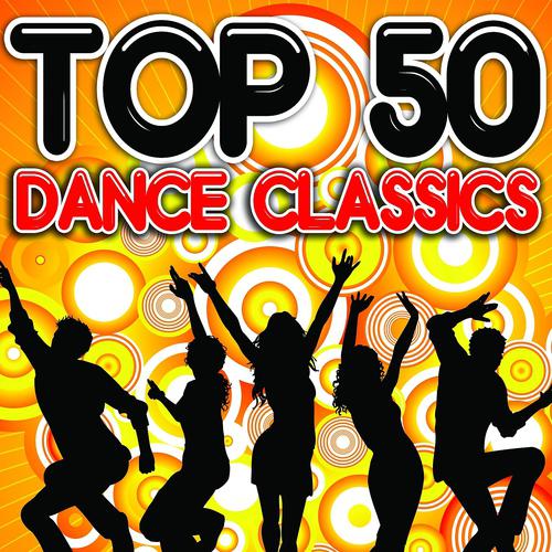 Постер альбома Top 50 Dance Classics