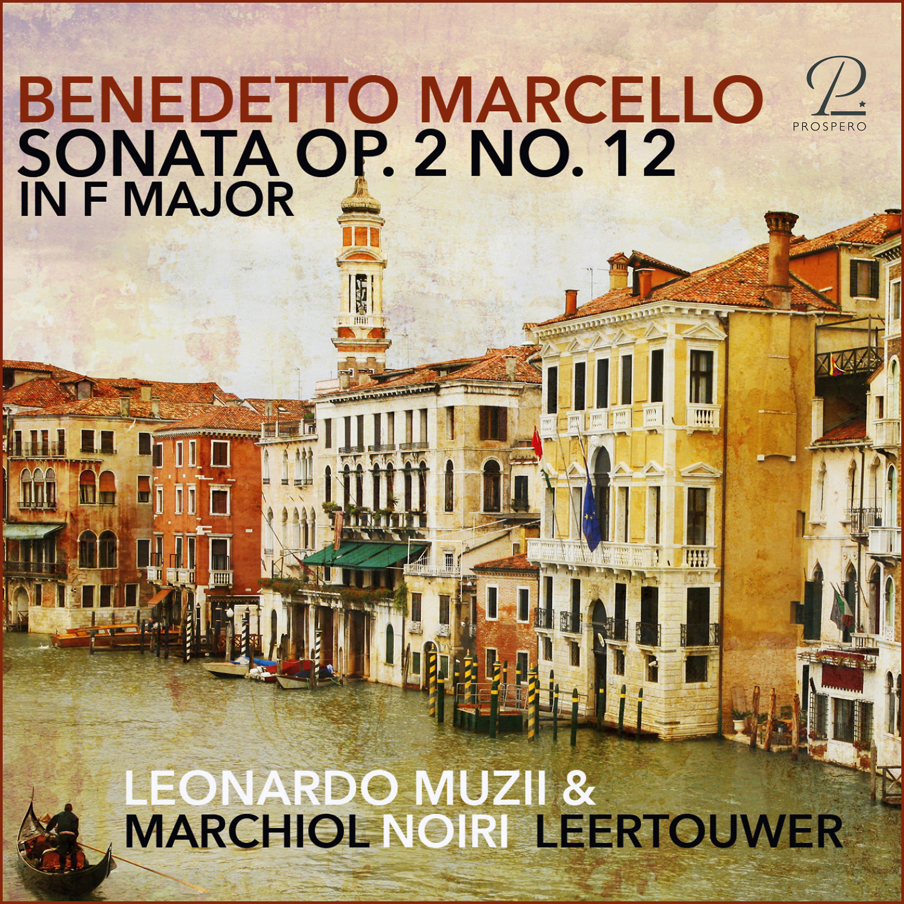 Постер альбома Benedetto Marcello: Sonata in F Major for Recorder and Basso Continuo, Op. 2 No. 12