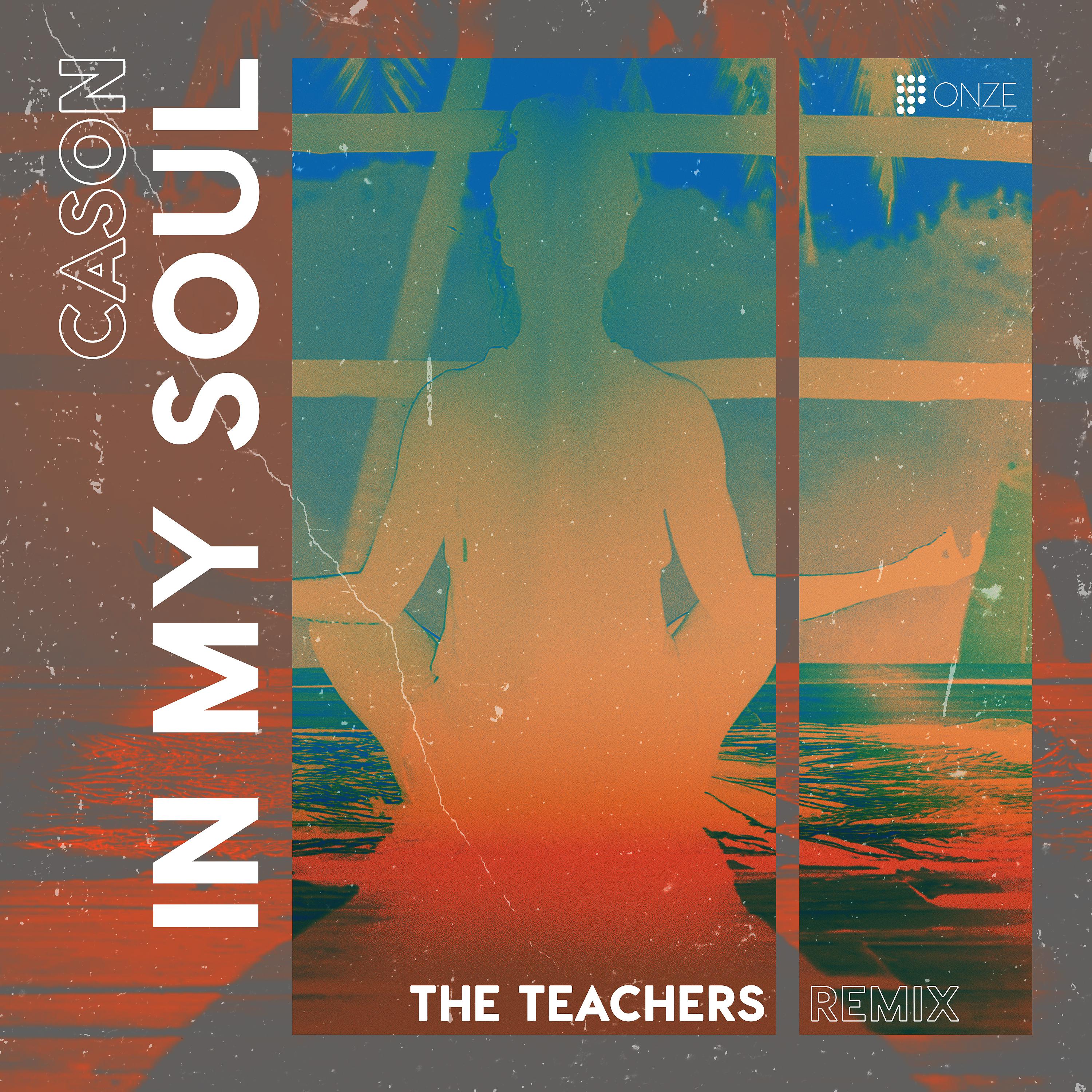 Постер альбома In My Soul (The Teachers Remix)