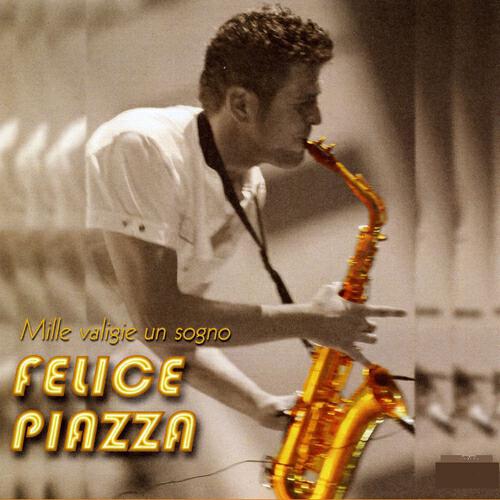 Felice Piazza - Visse per la liberta'