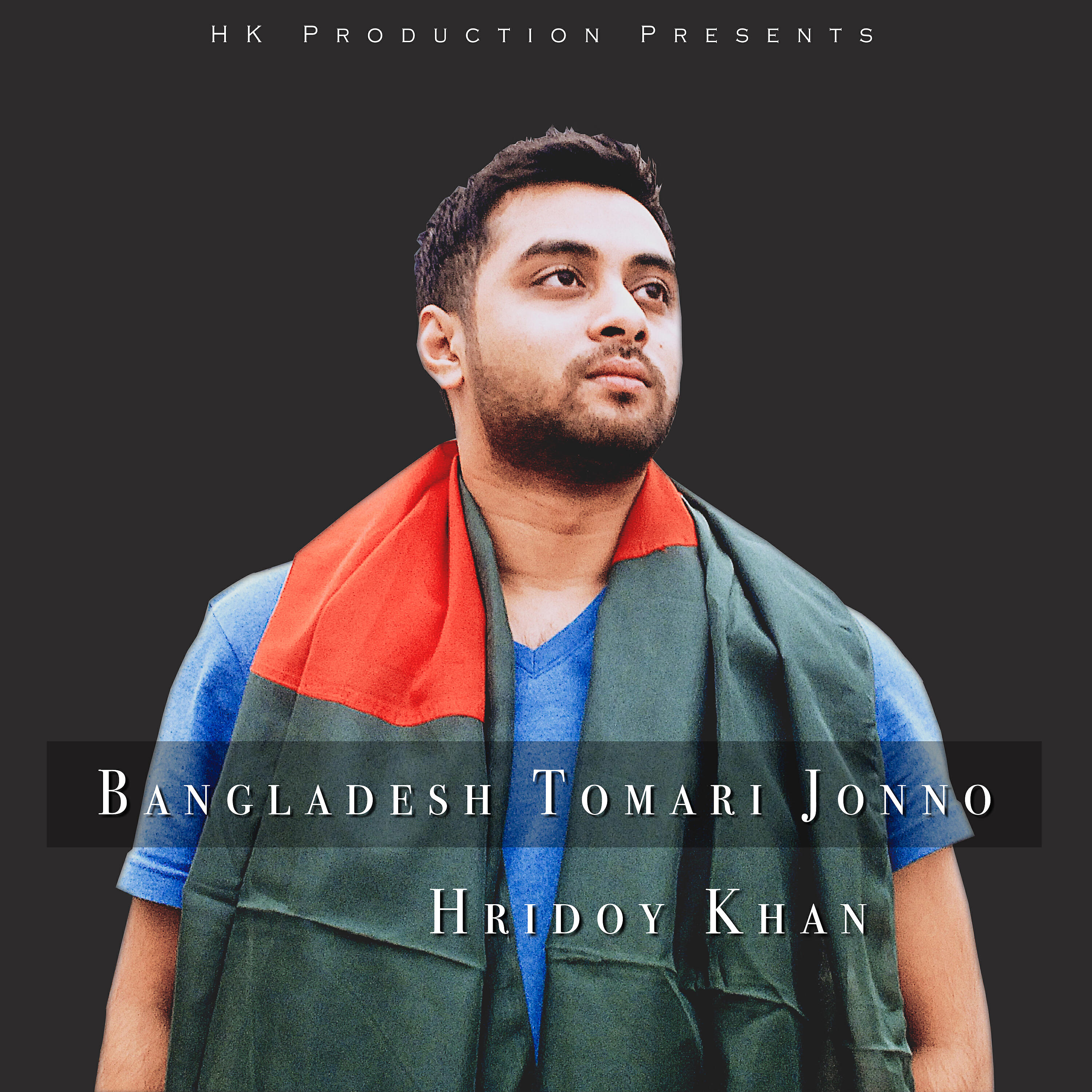 Hridoy Khan - Bangladesh Tomari Jonno