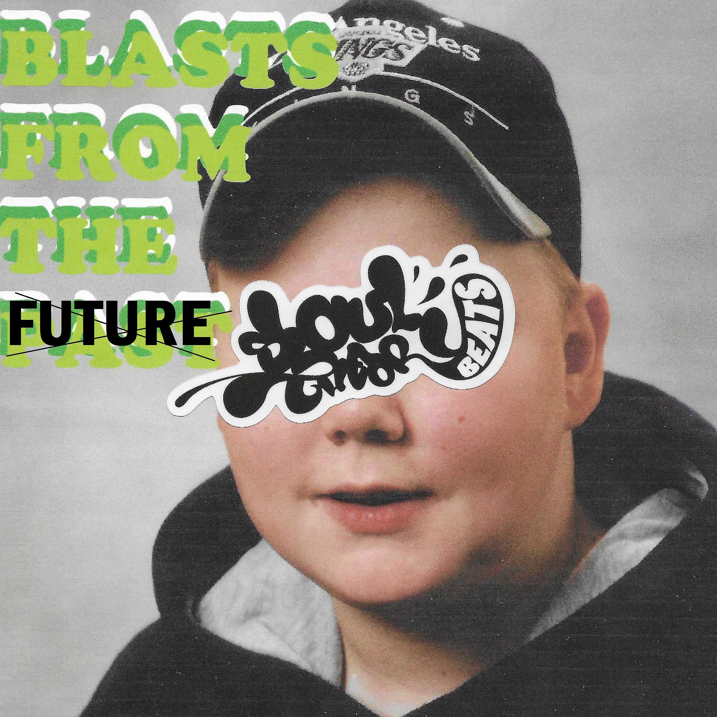 Постер альбома Blasts from the Future