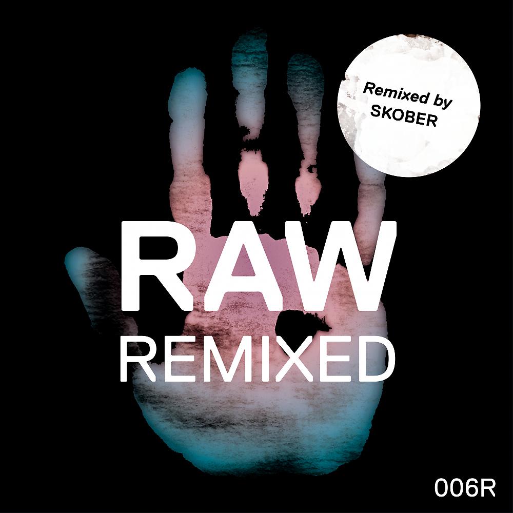Постер альбома Raw 006 Remixed