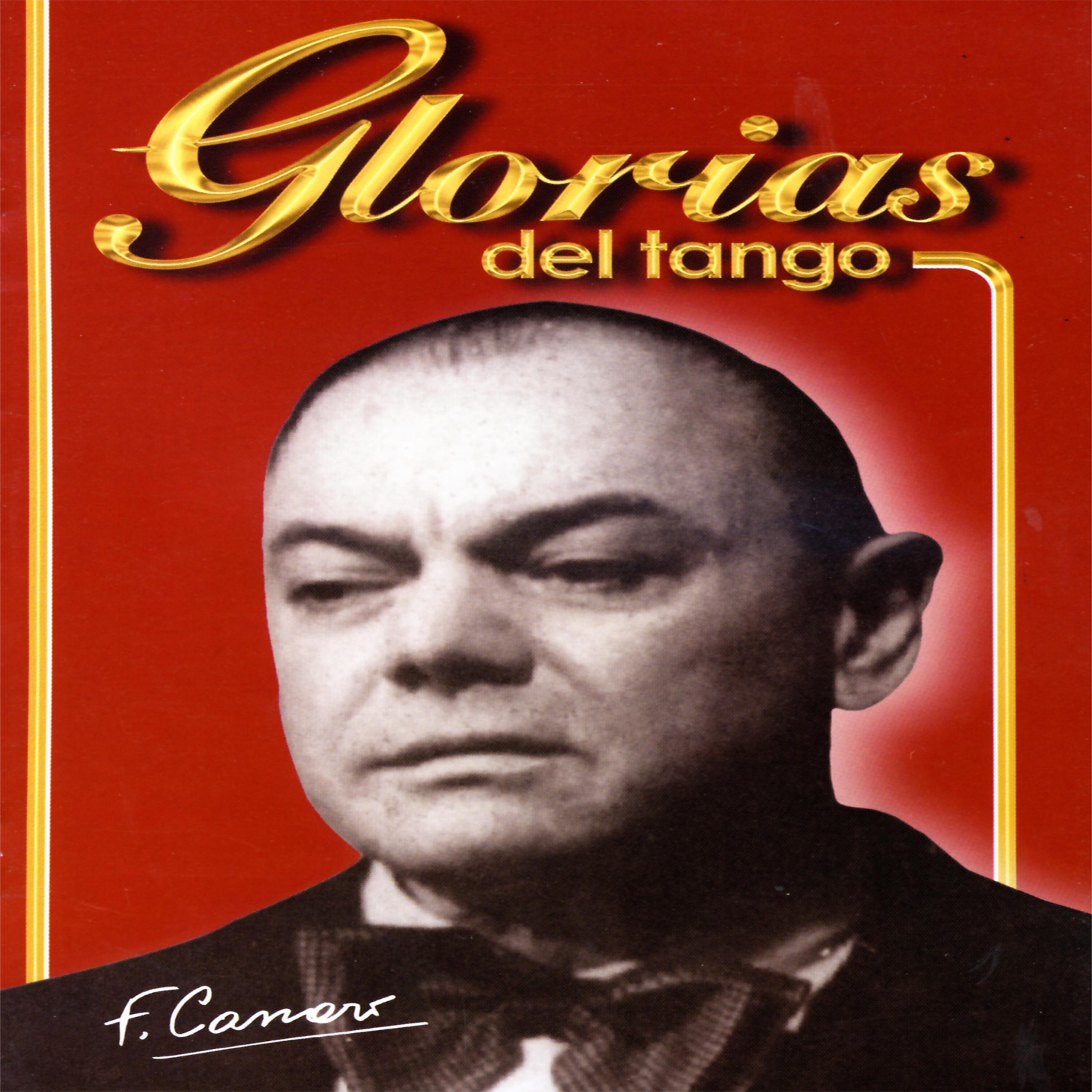 Постер альбома Glorias Del Tango: Francisco Canaro Vol. 1