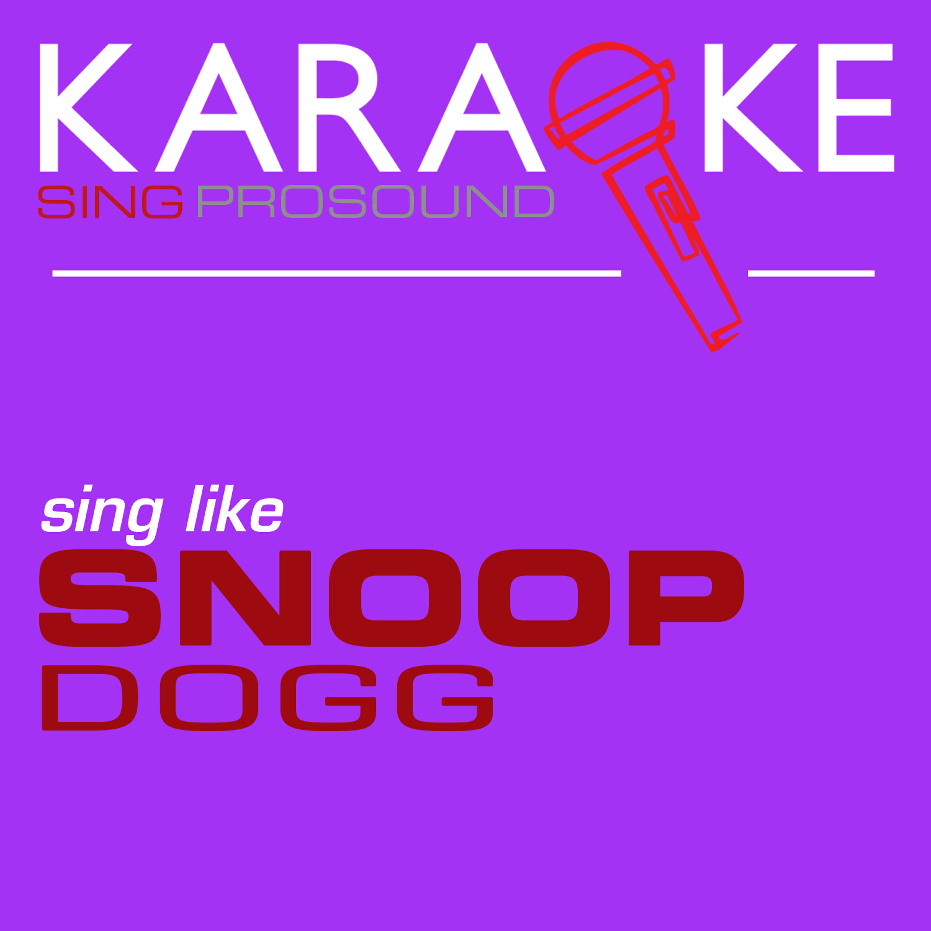ProSound Karaoke Band - Gin and Juice (In the Style of Snoop Dogg) [Karaoke Instrumental Version]