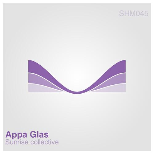 Appa Glas - Sunrise Collective (Brian Morse Remix)
