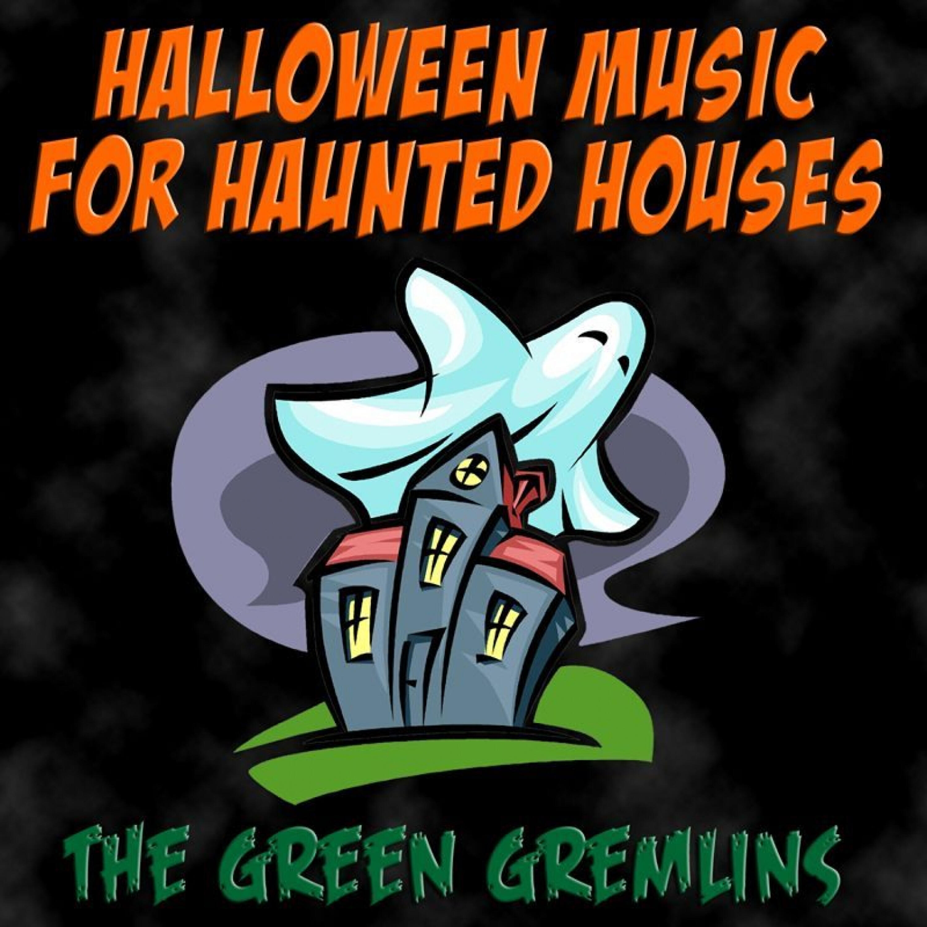 The Green Gremlins - Scary Haunted House Sounds 9