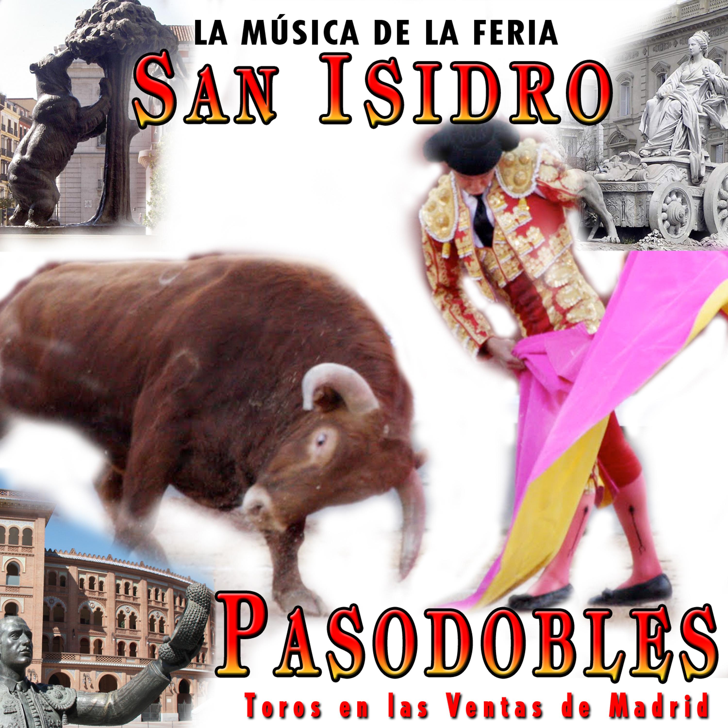 Постер альбома San Isidro. La Música de la Feria. Pasodobles, Toros en las Ventas de Madrid