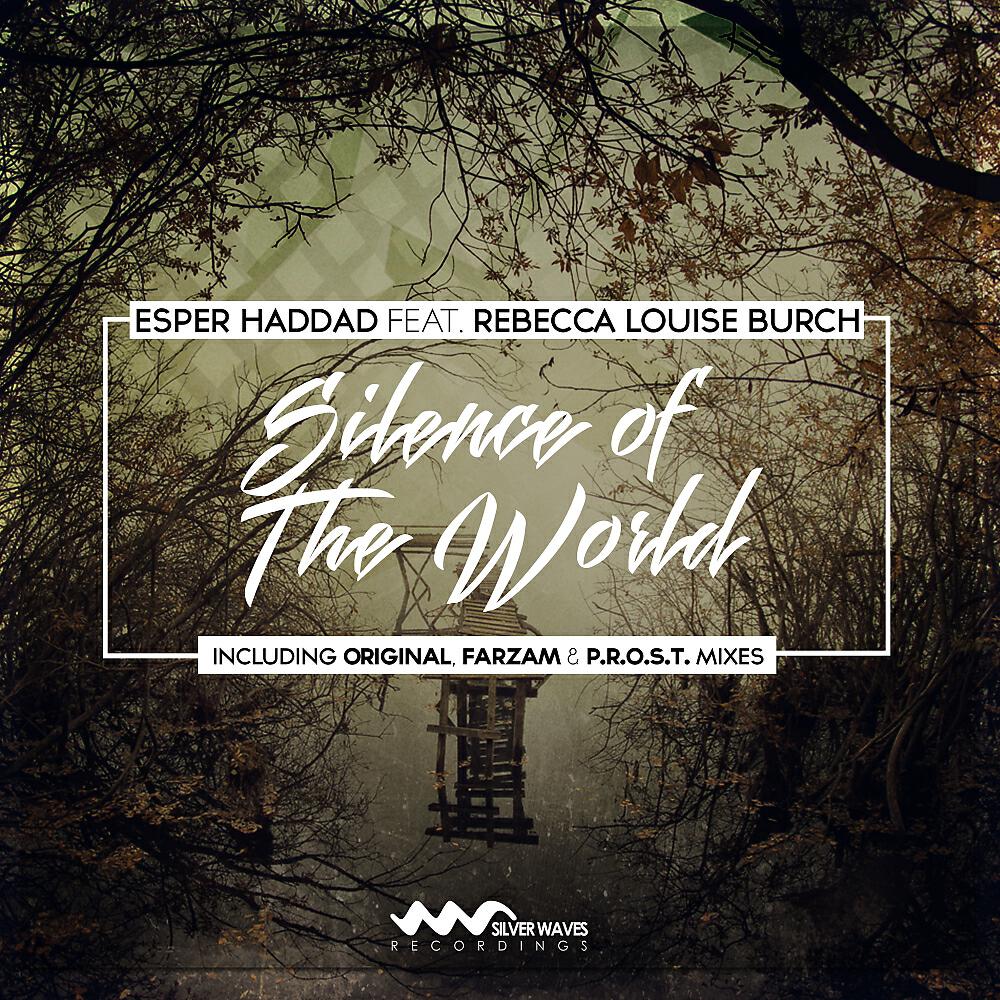 Esper Haddad - Silence of The World (P.R.O.S.T. Remix)