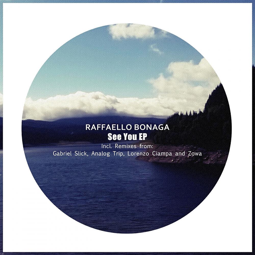 Raffaello Bonaga - See You (Gabriel Slick Remix)