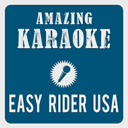 Amazing Karaoke - Easy Rider USA (Karaoke Version) (Originally Performed By Michael Heck)