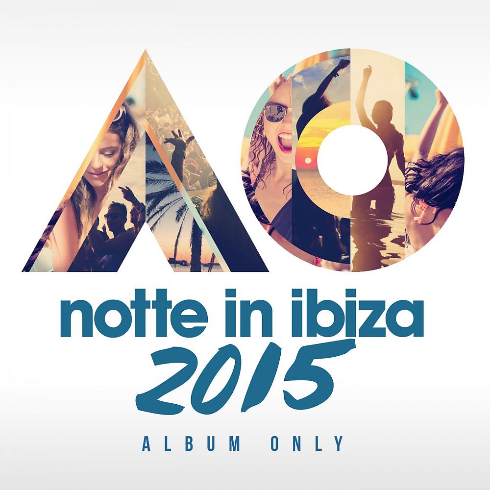 Постер альбома Notte In Ibiza 2015