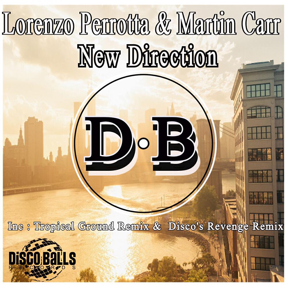 Lorenzo Perrotta - New Direction (Tropical Ground Remix Remix)