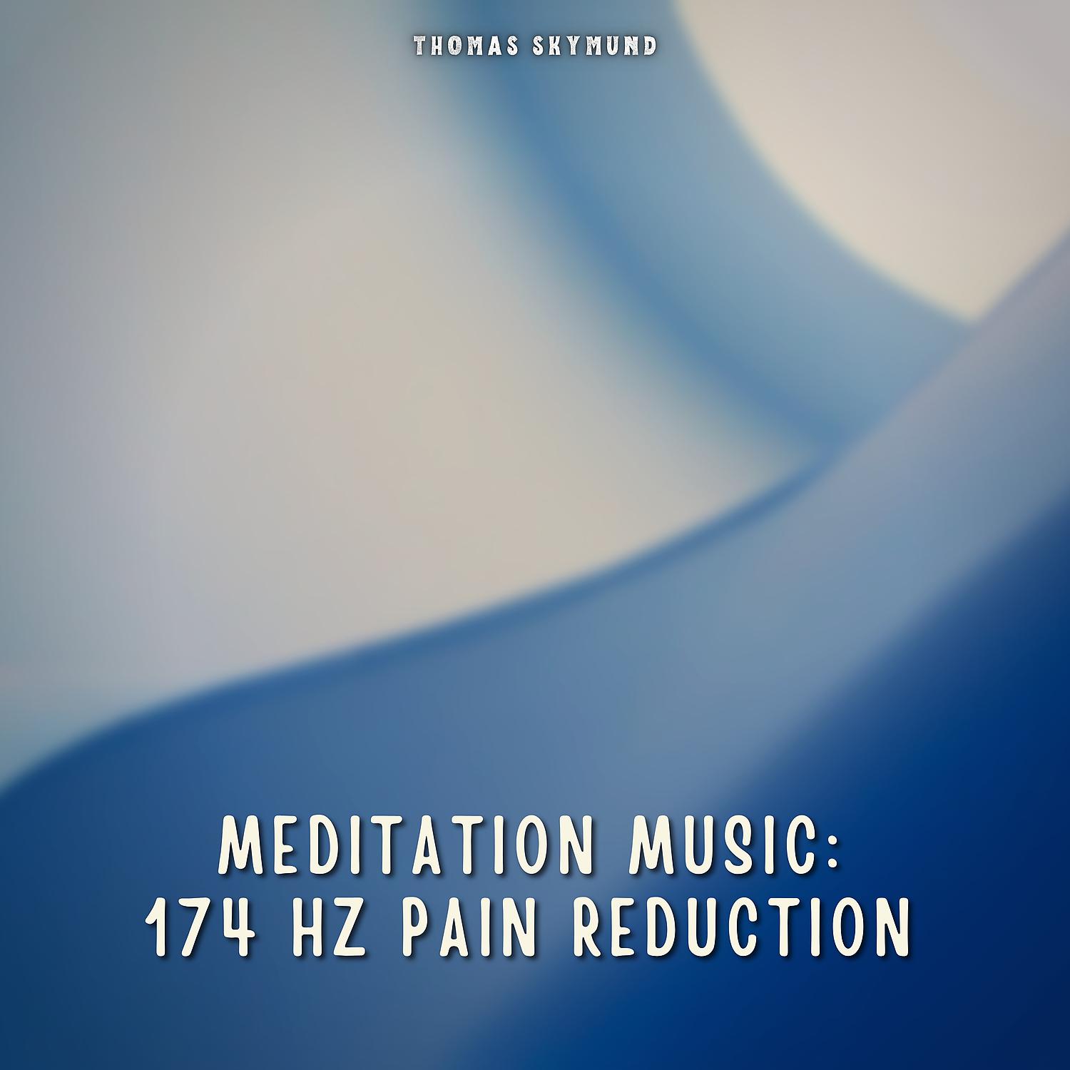 Постер альбома Meditation Music: 174 Hz Pain Reduction