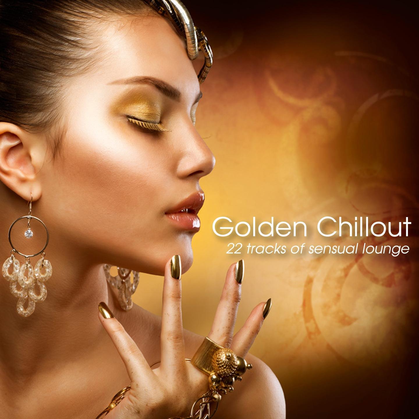 Постер альбома Golden Chillout (22 Tracks of Sensual Lounge)