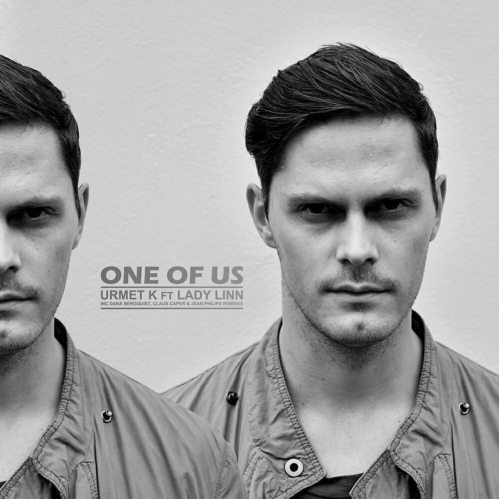 Urmet K - One Of Us (Dana Bergquist Remix)