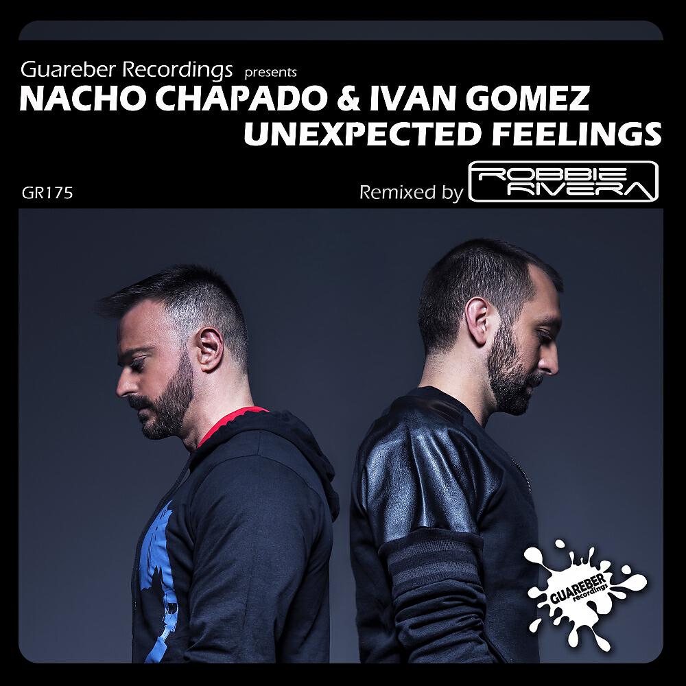 Nacho Chapado - Unexpected Feelings (Robbie Rivera Mix)