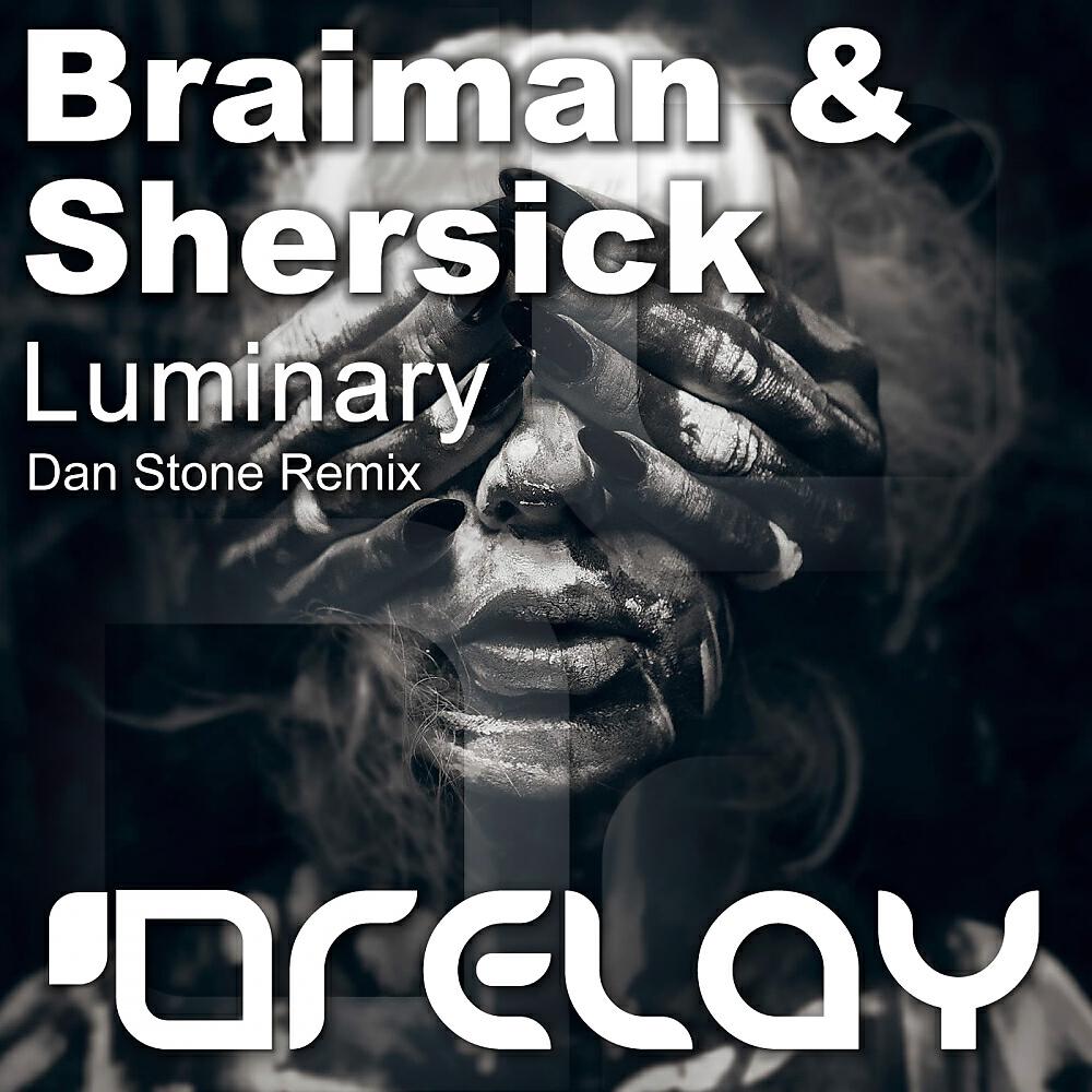 Braiman - Luminary (Dan Stone Remix)