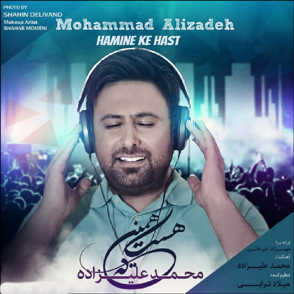 Mohammad Alizadeh - Hamine Ke Hast