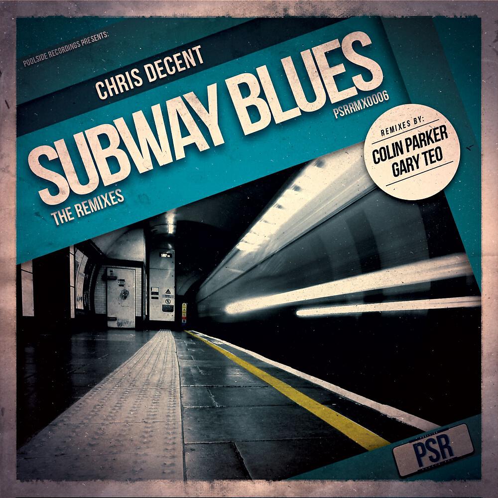 Chris Decent - Subway Blues (Gary Teo Remix)