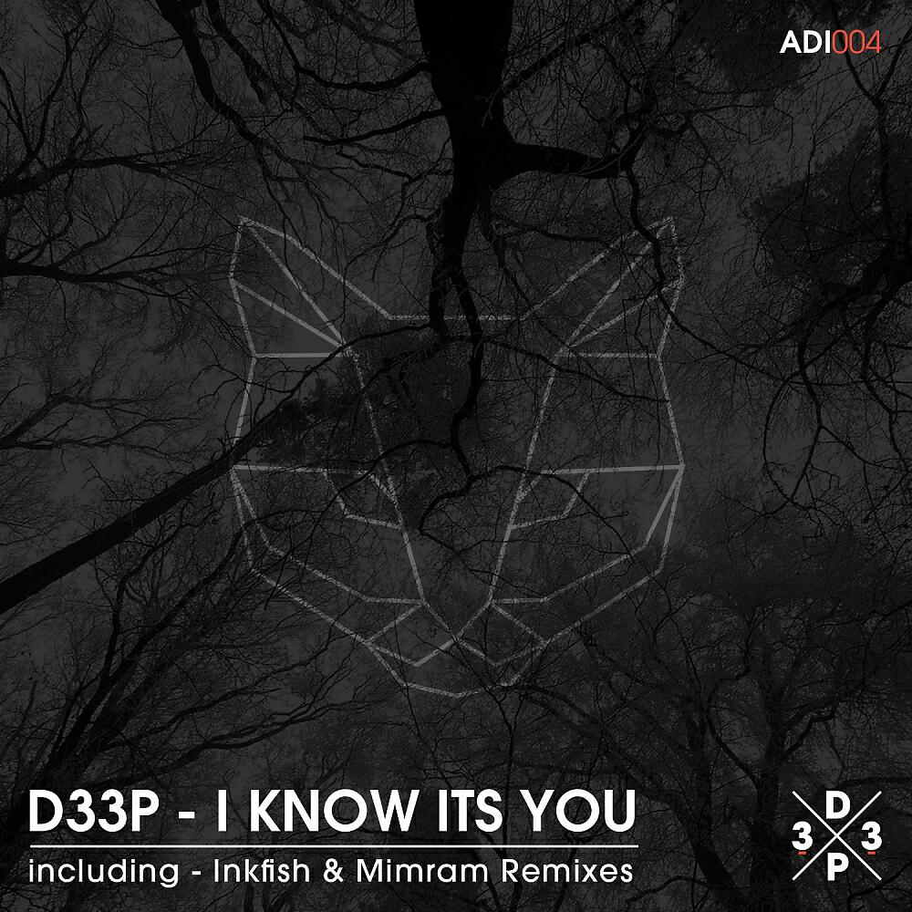 D33P - I Know It's You (Inkfish Remix)