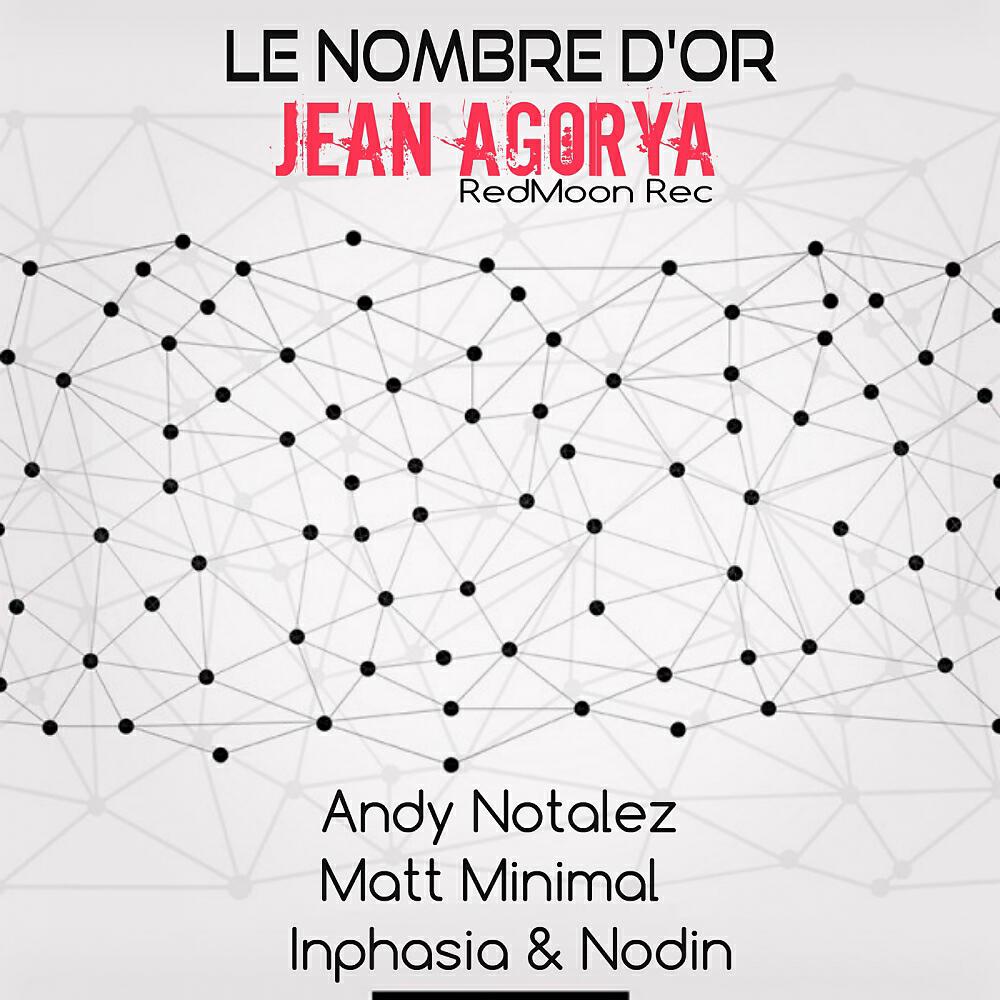 Jean Agoriia - Le Nombre D'or (Matt Minimal Remix)