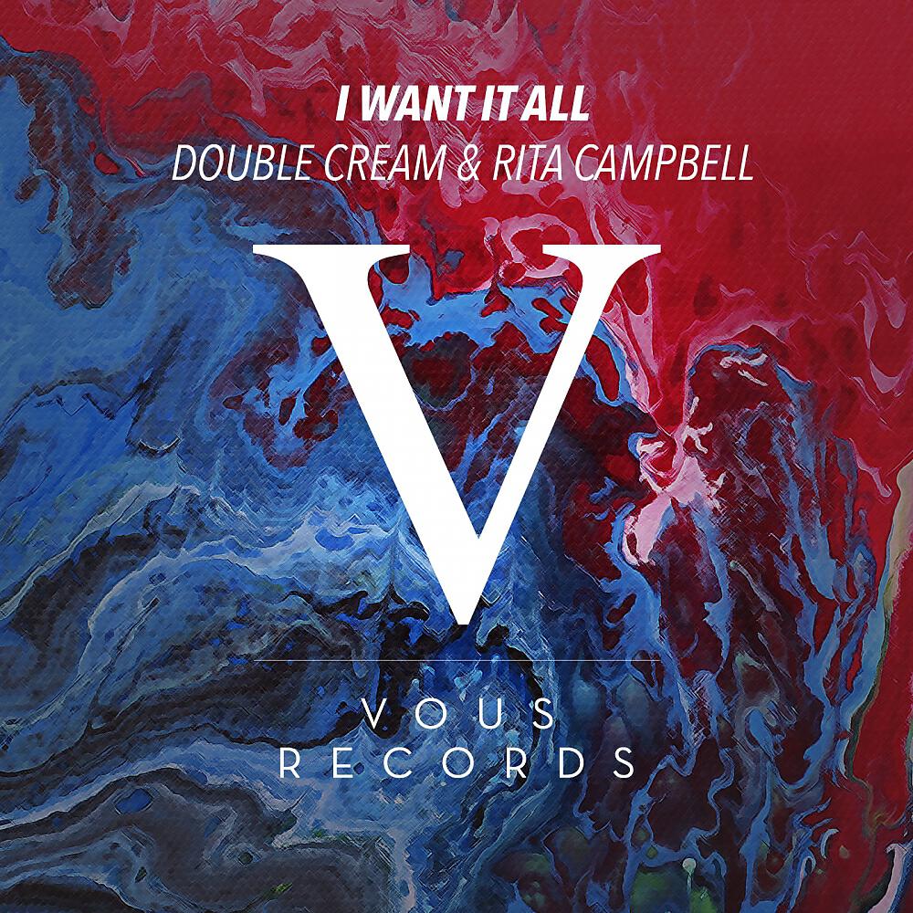 Double Cream - I Want It All