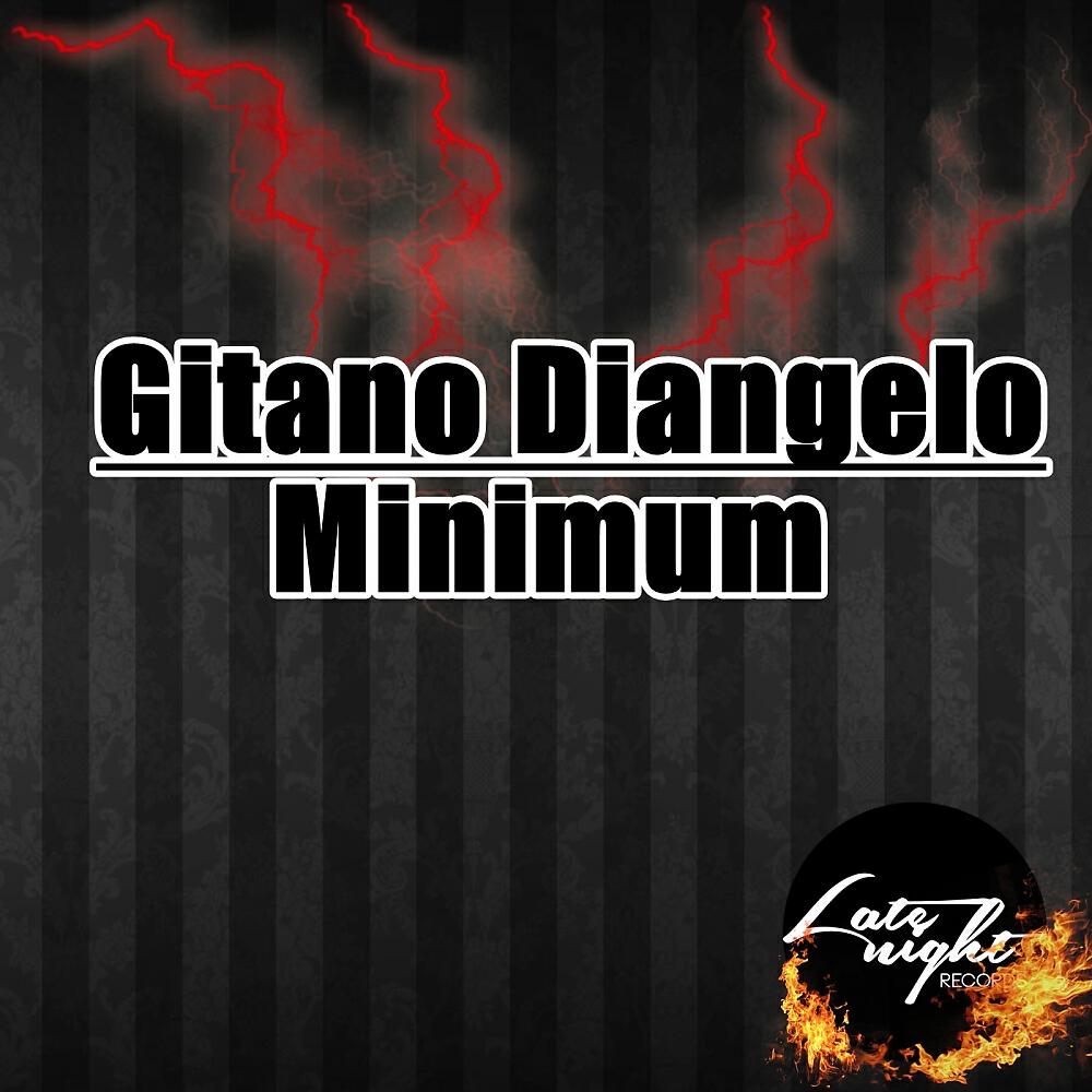 Gitano Diangelo - Minimum