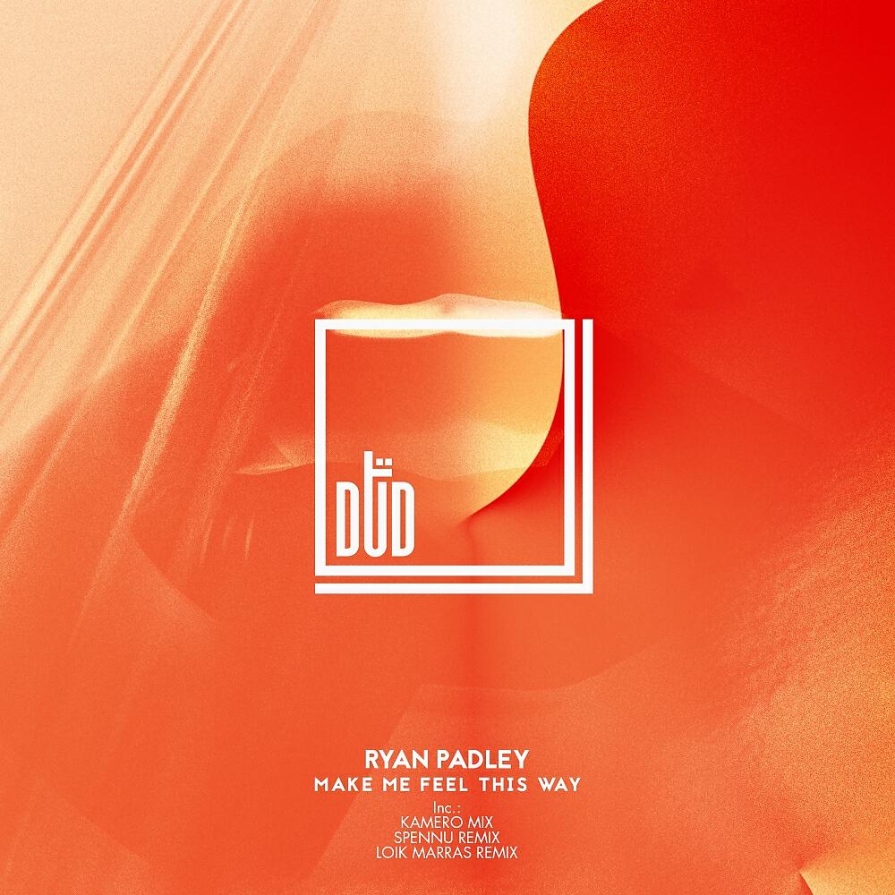 Ryan Padley - Make Me Feel This Way (Spennu Remix)