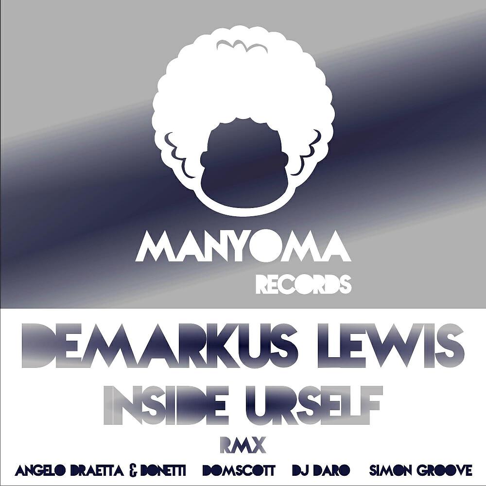 DeMarkus Lewis - Inside Urself (Domscott Remix)